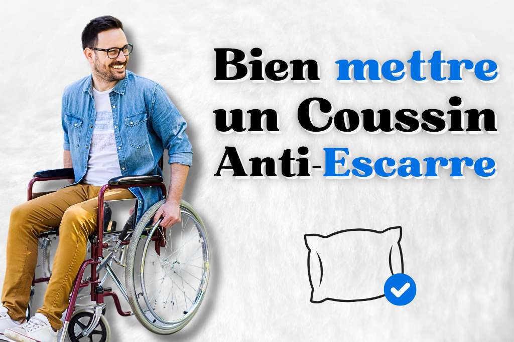 Comment bien mettre un coussin anti escarre ?