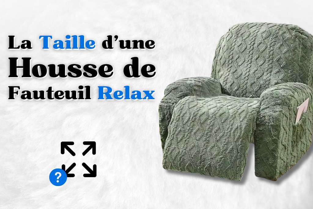 Taille d'une housse de fauteuil relax
