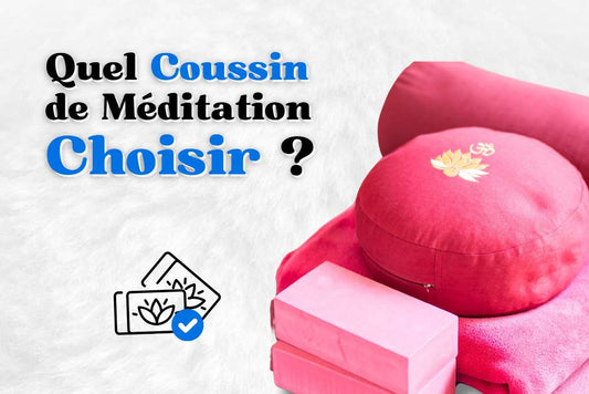 Quel coussin de méditation choisir ?