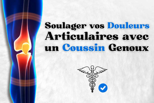 Soulager les douleurs articulaire avec un coussin genoux