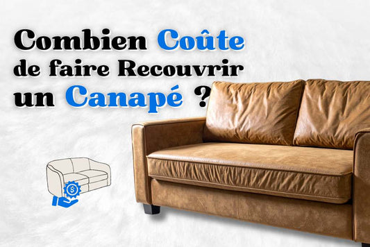 Combien sa coute de faire recouvrir un canapé ?