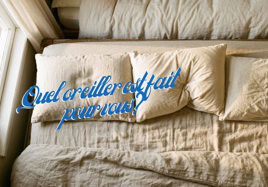 Quel oreiller est fait pour vous ?