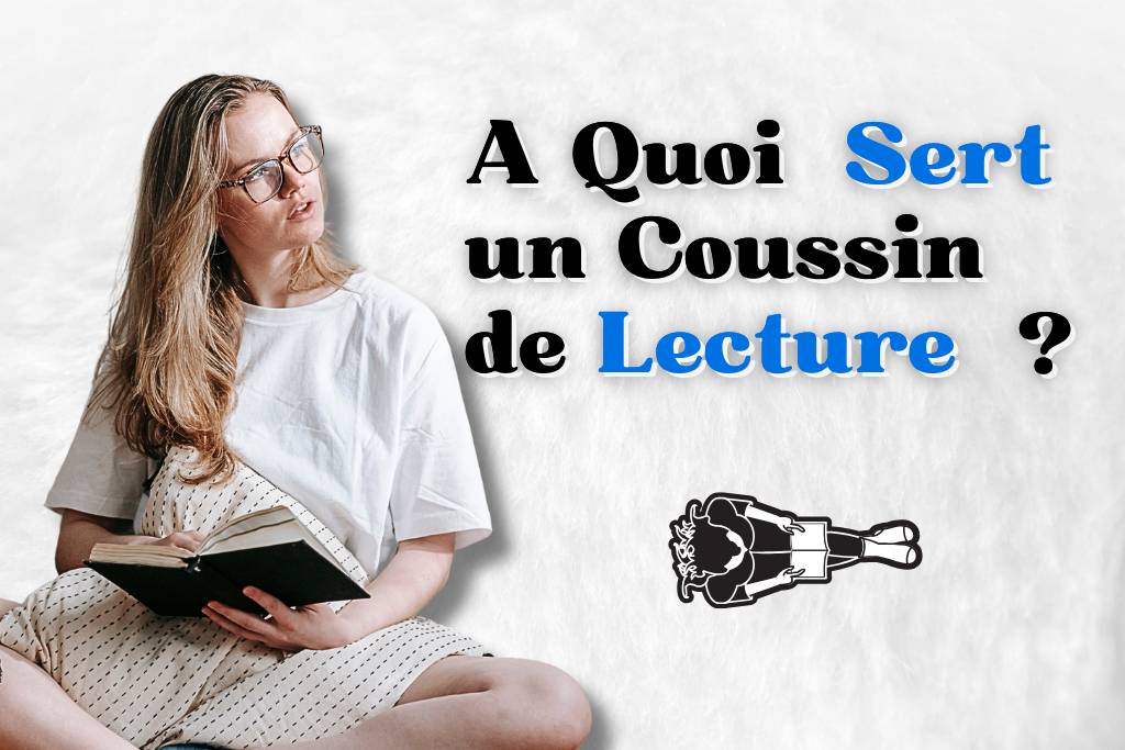 A quoi sert un coussin de lecture