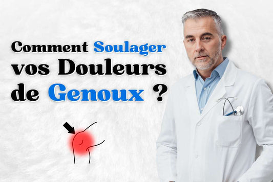 Comment soulager vos douleurs de genoux ?