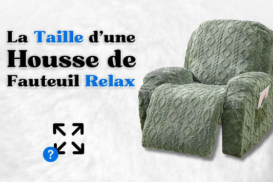 Taille d'une housse de fauteuil relax