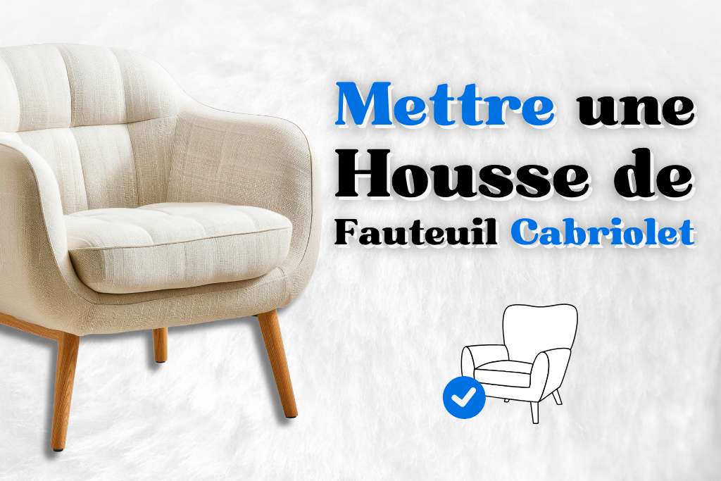 Mettre une housse de fauteuil cabriolet