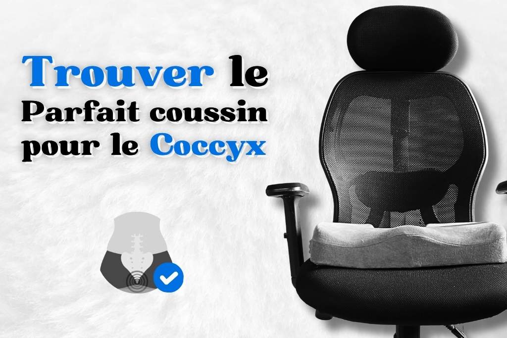 Trouver le meilleur coussin pour coccyx